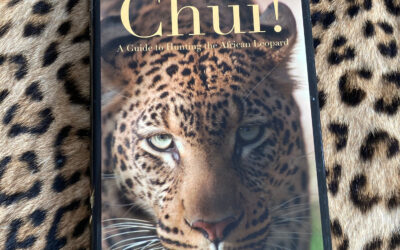 Classic African Hunting Literature: Chui!: A Guide to Hunting the African Leopard
